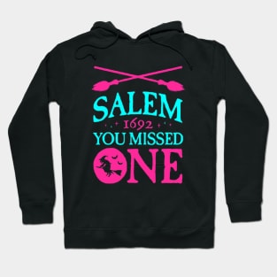 Salem You Missed One 1692 Witch Halloween Hoodie